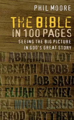 Biblia w 100 stronach: Zobaczyć wielki obraz w wielkiej historii Boga - The Bible in 100 Pages: Seeing the Big Picture in God's Great Story