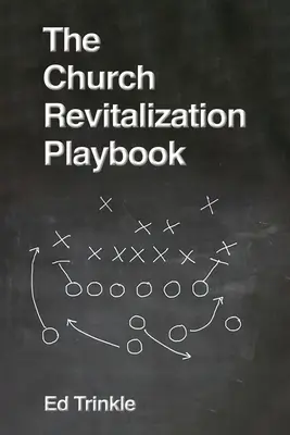 Podręcznik rewitalizacji kościoła - The Church Revitalization Playbook