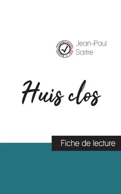 Huis clos Jean-Paul Sartre (przewodnik po lekturze i pełna analiza utworu) - Huis clos de Jean-Paul Sartre (fiche de lecture et analyse complte de l'oeuvre)