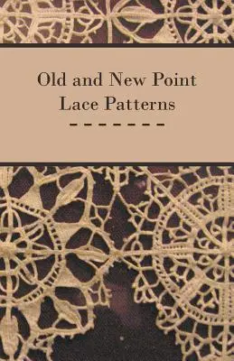 Stare i nowe wzory koronki klockowej - Old and New Point Lace Patterns
