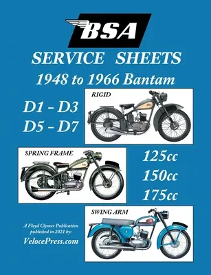 BSA BANTAM D1-D3-D5-D7 „SERVICE SHEETS” 1948-1966 RIGID, SPRING FRAME AND SWING ARM 125cc-150cc-175cc MODELS - BSA BANTAM D1-D3-D5-D7 'SERVICE SHEETS' 1948-1966 RIGID, SPRING FRAME AND SWING ARM 125cc-150cc-175cc MODELS