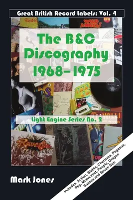 Dyskografia B&C: 1968-1975 - The B&C Discography: 1968 to 1975