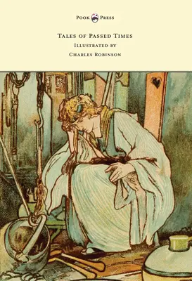 Baśnie minionych czasów - ilustracje Charles Robinson - Tales of Passed Times - Illustrated by Charles Robinson