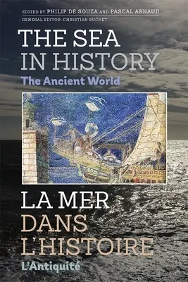 Morze w historii - świat starożytny - The Sea in History - The Ancient World