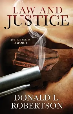 Prawo i Sprawiedliwość: Seria Sprawiedliwości - Księga 2 - Law and Justice: Justice Series - Book 2