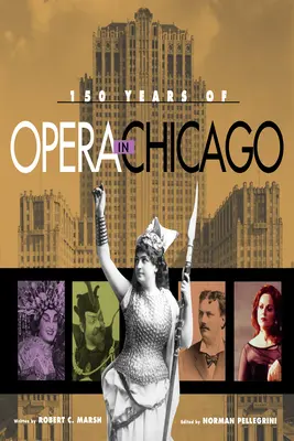 150 lat opery w Chicago - 150 Years of Opera in Chicago
