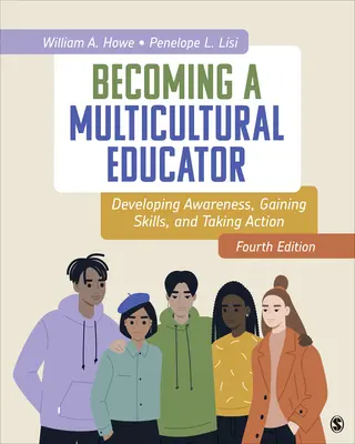 Stawanie się wielokulturowym edukatorem: Rozwijanie świadomości, zdobywanie umiejętności i podejmowanie działań - Becoming a Multicultural Educator: Developing Awareness, Gaining Skills, and Taking Action