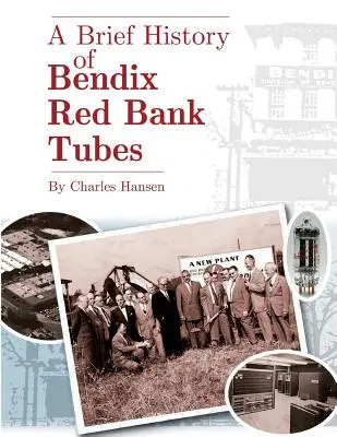 Krótka historia rur Bendix Red Bank Tubes - A Brief History of Bendix Red Bank Tubes