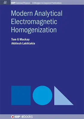 Nowoczesna analityczna homogenizacja elektromagnetyczna - Modern Analytical Electromagnetic Homogenization