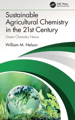 Zrównoważona chemia rolna w XXI wieku: Green Chemistry Nexus - Sustainable Agricultural Chemistry in the 21st Century: Green Chemistry Nexus