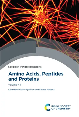 Aminokwasy, peptydy i białka: Tom 44 - Amino Acids, Peptides and Proteins: Volume 44