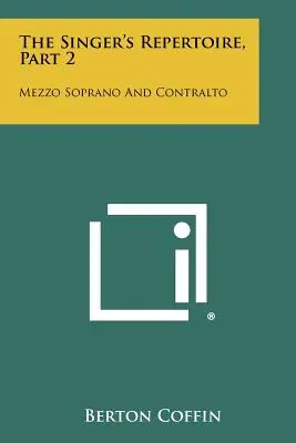 Repertuar śpiewaczki, część 2: Mezzo Sopran i Kontralt - The Singer's Repertoire, Part 2: Mezzo Soprano And Contralto