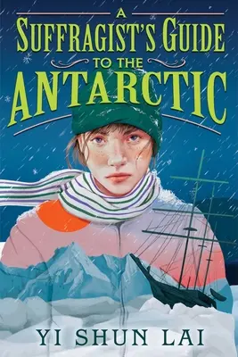 Przewodnik sufrażystki po Antarktyce - A Suffragist's Guide to the Antarctic