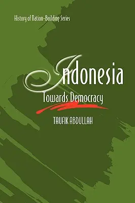 Indonezja: w stronę demokracji - Indonesia: Towards Democracy