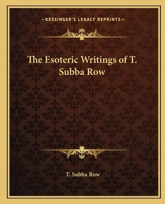 Ezoteryczne pisma T. Subby Rowa - The Esoteric Writings of T. Subba Row