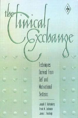 Wymiana kliniczna: Techniki wywodzące się z jaźni i systemów motywacyjnych - The Clinical Exchange: Techniques Derived from Self and Motivational Systems