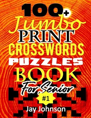 100+ Jumbo CROSSWORD Puzzle Book dla seniorów: Special Extra Large Print Crossword Puzzle Book For Seniors Based On Contemporary US Spelling Words As - 100+ Jumbo CROSSWORD Puzzle Book For Seniors: A Special Extra Large Print Crossword Puzzle Book For Seniors Based On Contemporary US Spelling Words As