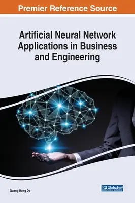 Zastosowania sztucznych sieci neuronowych w biznesie i inżynierii - Artificial Neural Network Applications in Business and Engineering
