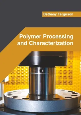 Przetwarzanie i charakterystyka polimerów - Polymer Processing and Characterization