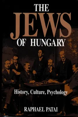 Żydzi na Węgrzech: historia, kultura, psychologia - The Jews of Hungary: History, Culture, Psychology