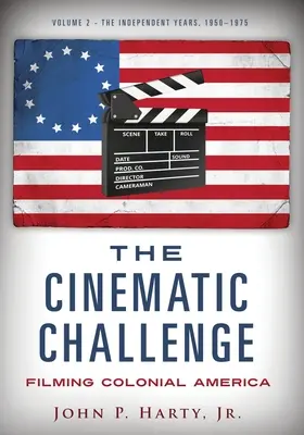 Wyzwanie filmowe - tom 2: Filmowanie Colonia America - The Cinematic Challenge- Volume 2: Filming Colonia America