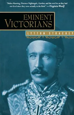 Wybitni wiktorianie: Florence Nightingale, generał Gordon, kardynał Manning, dr Arnold - Eminent Victorians: Florence Nightingale, General Gordon, Cardinal Manning, Dr. Arnold