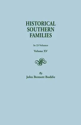 Historyczne Rodziny Południa. w 23 tomach. Tom XV - Historical Southern Families. in 23 Volumes. Volume XV