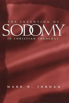 Wynalezienie sodomii w teologii chrześcijańskiej, 1997 - The Invention of Sodomy in Christian Theology, 1997