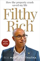 Filthy Rich - Jak krach na rynku nieruchomości uratował mi życie - Filthy Rich - How the Property Crash Saved my Life