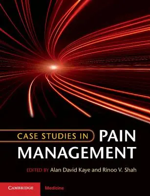 Studia przypadków w leczeniu bólu - Case Studies in Pain Management
