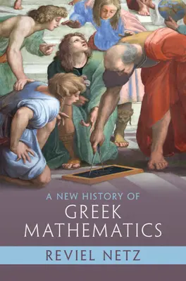 Nowa historia greckiej matematyki - A New History of Greek Mathematics