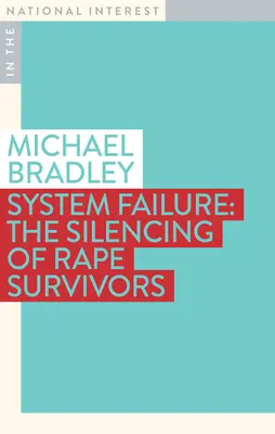 Awaria systemu: Uciszanie ofiar gwałtów - System Failure: The Silencing of Rape Survivors