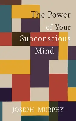 Moc twojego podświadomego umysłu - The Power of Your Subconscious Mind