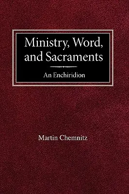 Ministerstwo, słowo i sakramenty - Enchiridion - Ministry, Word, and Sacraments An Enchiridion