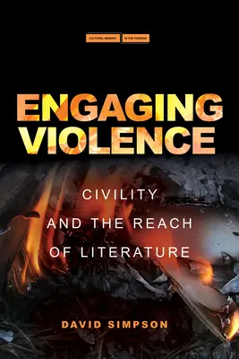 Angażowanie przemocy: Obywatelskość i zasięg literatury - Engaging Violence: Civility and the Reach of Literature