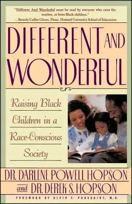 Different and Wonderful: Wychowywanie czarnoskórych dzieci w społeczeństwie świadomym swojej rasy - Different and Wonderful: Raising Black Children in a Race-Conscious Society