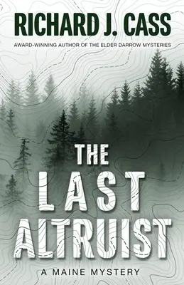 Ostatni altruista: tajemnica Maine - The Last Altruist: A Maine Mystery