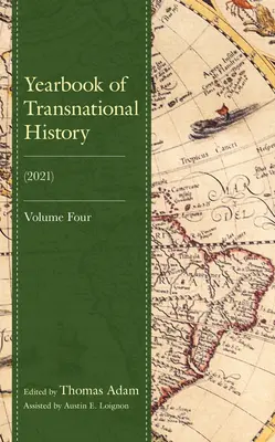 Rocznik historii transnarodowej: (2021), tom 4 - Yearbook of Transnational History: (2021), Volume 4