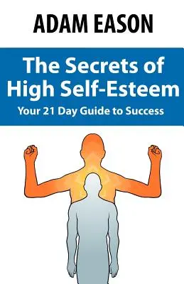 Sekrety wysokiej samooceny - Secrets of High Self Esteem