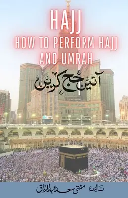 Hadżdż - Jak wykonać hadżdż i umrah - Aaye Hadżdż Kare - Hajj - How to Perform Hajj & Umrah - Aaye Hajj Kare