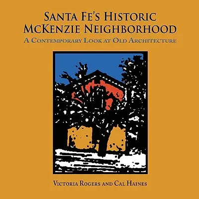 Historyczna dzielnica McKenzie w Santa Fe - Santa Fe's Historic McKenzie Neighborhood