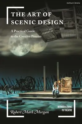 Sztuka projektowania scenografii: Praktyczny przewodnik po procesie twórczym - The Art of Scenic Design: A Practical Guide to the Creative Process