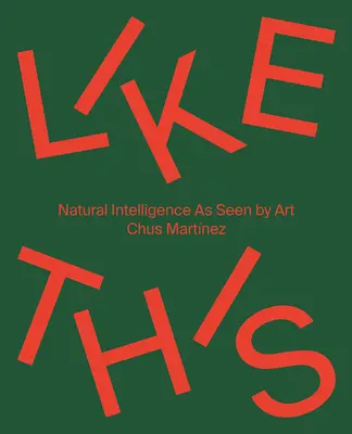 Jak to: Naturalna inteligencja w sztuce - Like This: Natural Intelligence as Seen by Art