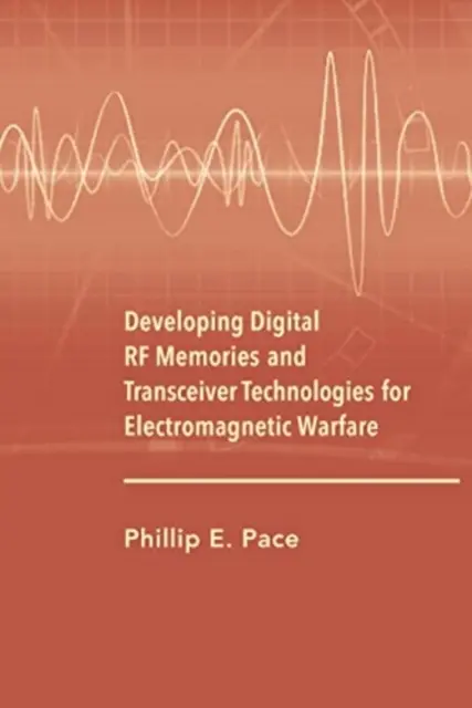 Rozwój cyfrowych pamięci RF i technologii nadawczo-odbiorczych na potrzeby wojny elektromagnetycznej - Developing Digital RF Memories and Transceiver Technologies for Electromagnetic Warfare