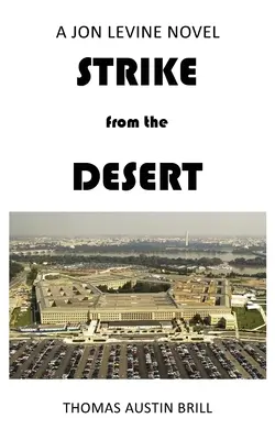 STRIKE from the DESERT: powieść Jona Levine'a - STRIKE from the DESERT: A Jon Levine Novel