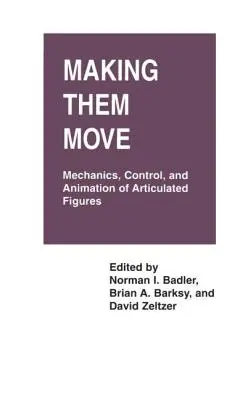 Making Them Move: Mechanika, sterowanie i animacja figur przegubowych - Making Them Move: Mechanics, Control & Animation of Articulated Figures