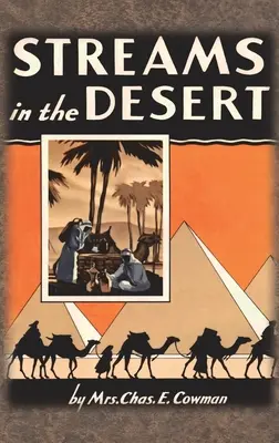 Strumienie na pustyni: Oryginalne 366 codziennych czytań nabożnych z 1925 roku - Streams in the Desert: 1925 Original 366 Daily Devotional Readings