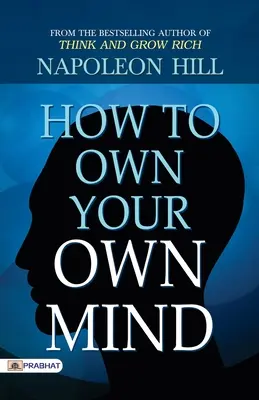 Jak posiąść własny umysł - How to Own Your Own Mind