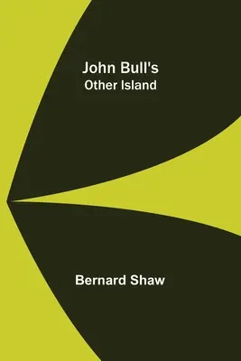 Inna wyspa Johna Bulla - John Bull's Other Island