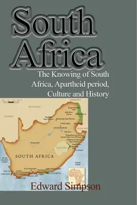 Republika Południowej Afryki: Wiedza o Republice Południowej Afryki, okres apartheidu, kultura i historia - South Africa: The Knowing of South Africa, Apartheid period, Culture and History